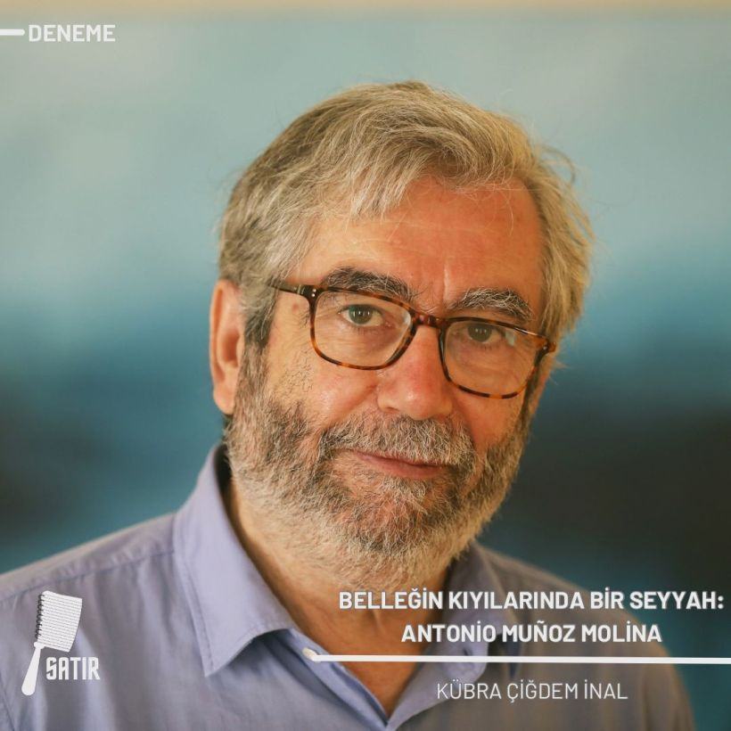 Belleğin Kıyılarında Bir Seyyah: Antonio Muñoz Molina