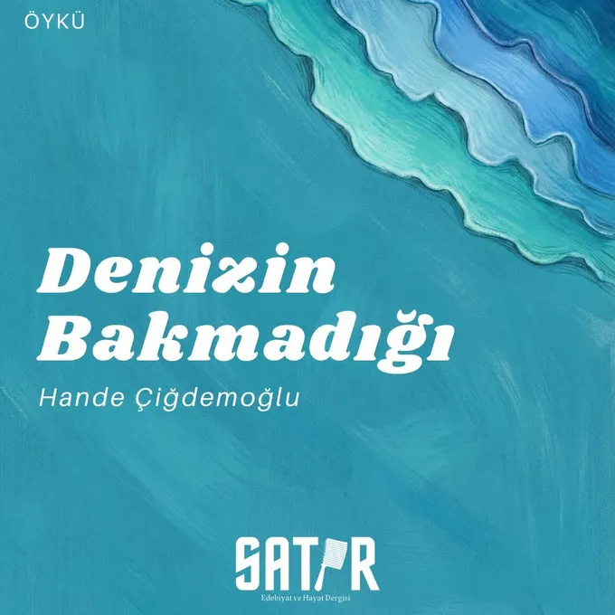 Denizin Bakmadığı