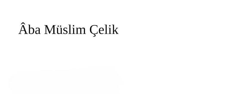 Usta Şair Âba Müslim Çelik'ten Yeni Bir Üçleme