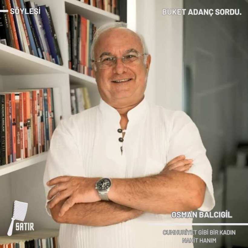 Osman Balcıgil, Cumhuriyet Gibi Bir Kadın Nahit Hanım