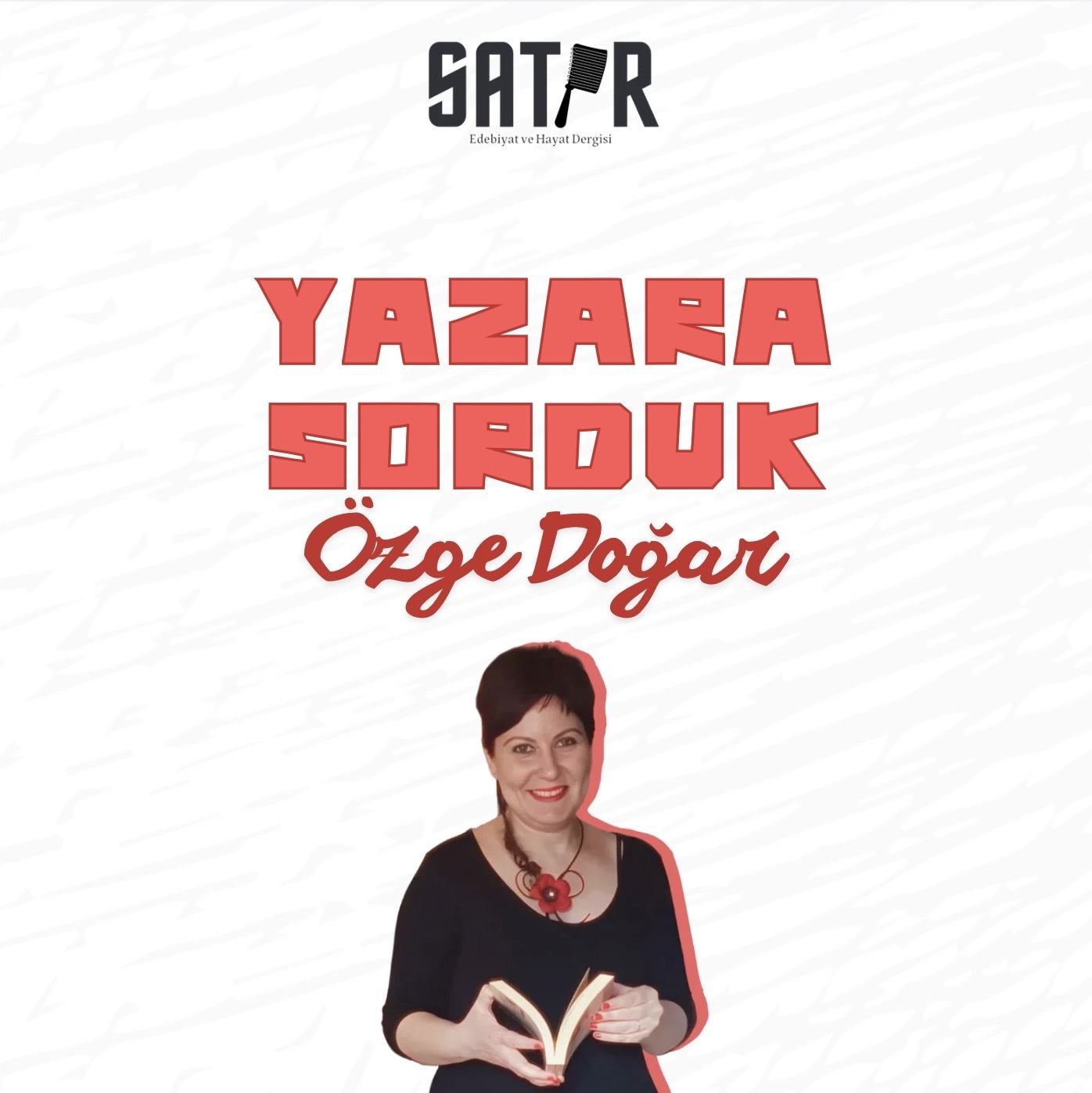 Yazar Özge Doğar'a Sorduk